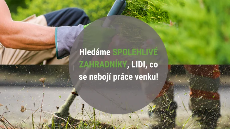 Hledáme spolehlivé zahradníky