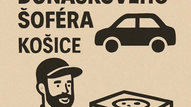 Ponúkame prácu donáškového šoféra Košice