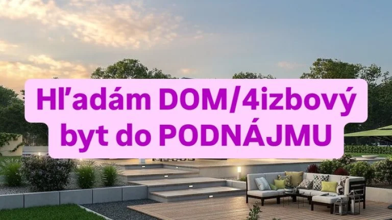 DOM/BYT DO PODNÁJMU