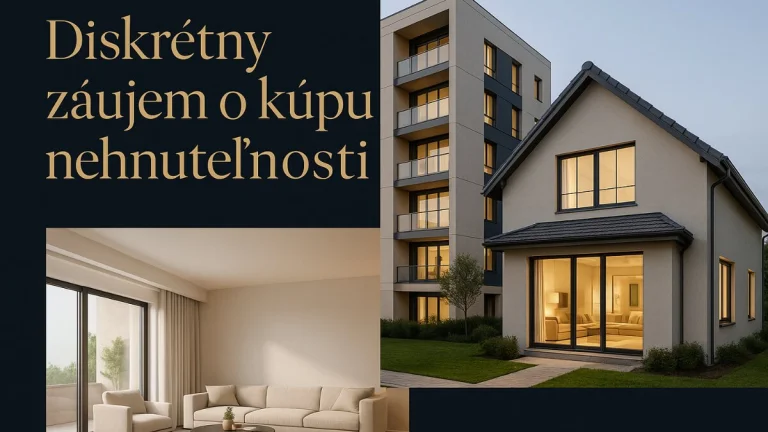 🏠 Diskrétny záujem o kúpu nehnuteľnosti Bratislava okolie